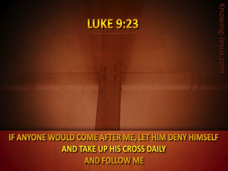 Luke 9:23 Deny Yourself And Take Up Your Cross (brown)